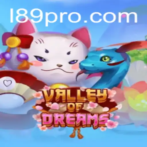 Exploring the Enchanting World of ValleyofDreams: A Guide with L89 Insights